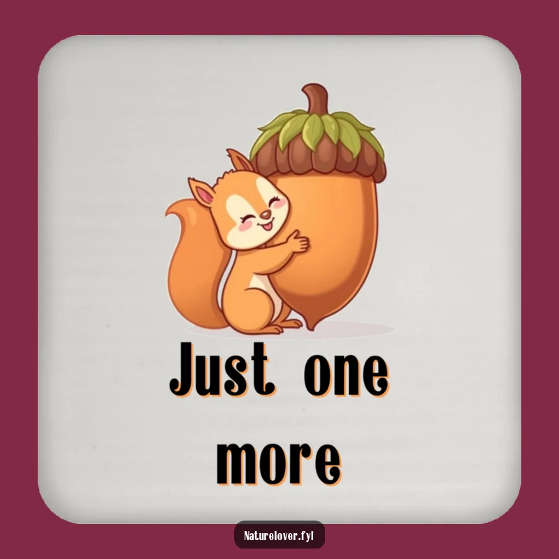 Funny Squirrel Oversized Acorn Coaster - Protect Surfaces with Humor