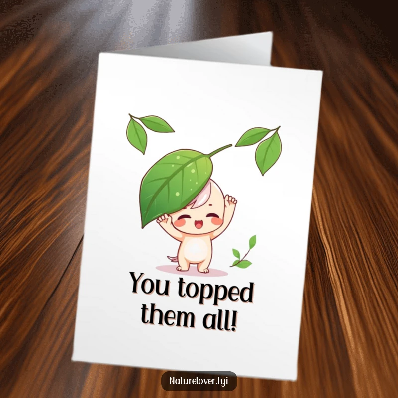 Funny Free Printable Congratulations Card: Playful character tries balancing a large leaf on its head, a comical downloadable success message.