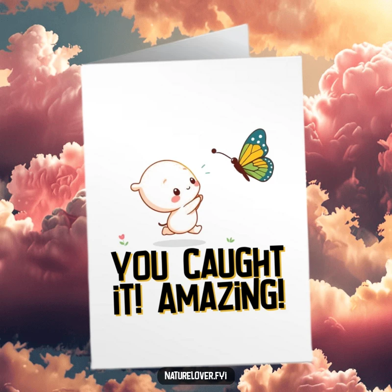 Funny Free Printable Congratulations Card: Adorable kawaii character enthusiastically chasing a giant butterfly, symbolizing reaching for success.
