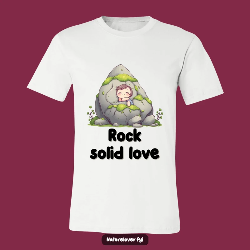 Funny Hugging Rock T-Shirt: Cute Character's Nature Love Tee, Ideal Funny Gift